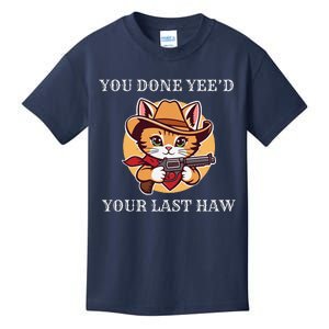 You Done YeeD Your Last Haw Cowboy Cat Novelty Kids T-Shirt