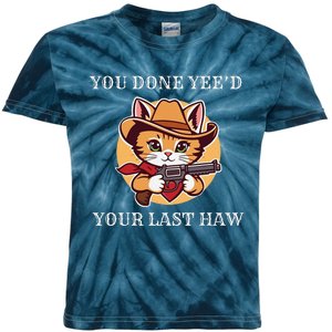 You Done YeeD Your Last Haw Cowboy Cat Novelty Kids Tie-Dye T-Shirt