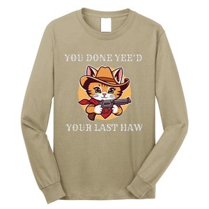 You Done YeeD Your Last Haw Cowboy Cat Novelty Long Sleeve Shirt