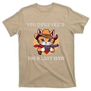 You Done YeeD Your Last Haw Cowboy Cat Novelty T-Shirt