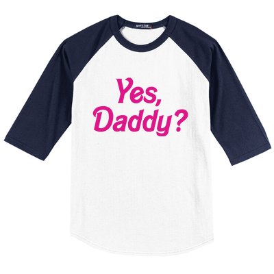 Yes Daddy Baseball Sleeve Shirt