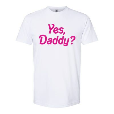 Yes Daddy Softstyle CVC T-Shirt