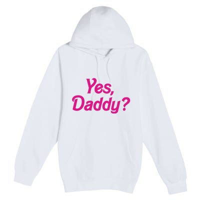 Yes Daddy Premium Pullover Hoodie