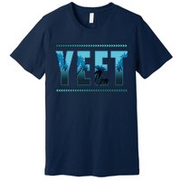 Yeet Design Premium T-Shirt