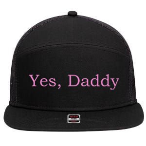 Yes Daddy 7 Panel Mesh Trucker Snapback Hat