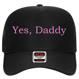 Yes Daddy High Crown Mesh Back Trucker Hat