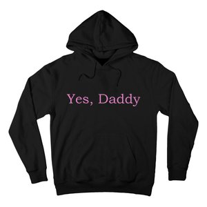 Yes Daddy Hoodie