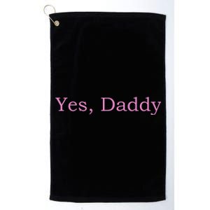 Yes Daddy Platinum Collection Golf Towel