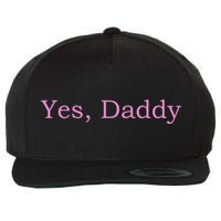Yes Daddy Wool Snapback Cap