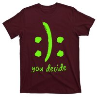 You Decide T-Shirt