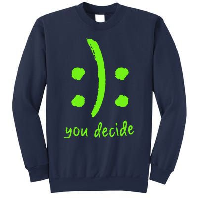 You Decide Sweatshirt