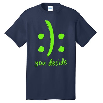 You Decide Tall T-Shirt