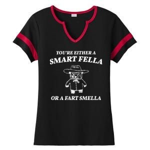 Youre Either A Smart Fella Or A Fart Smella Funny Ladies Halftime Notch Neck Tee