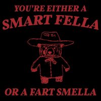 Youre Either A Smart Fella Or A Fart Smella Funny 16oz Travel Tumbler