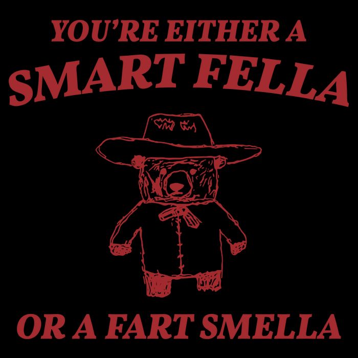 Youre Either A Smart Fella Or A Fart Smella Funny 16oz Travel Tumbler