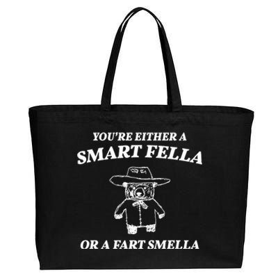 Youre Either A Smart Fella Or A Fart Smella Funny Cotton Canvas Jumbo Tote