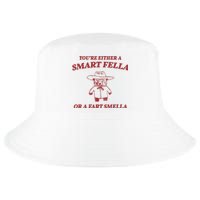 Youre Either A Smart Fella Or A Fart Smella Funny Cool Comfort Performance Bucket Hat