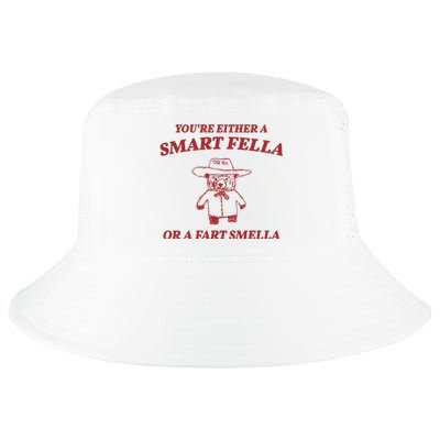 Youre Either A Smart Fella Or A Fart Smella Funny Cool Comfort Performance Bucket Hat