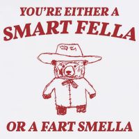 Youre Either A Smart Fella Or A Fart Smella Funny Cool Comfort Performance Bucket Hat