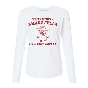 Youre Either A Smart Fella Or A Fart Smella Funny Womens Cotton Relaxed Long Sleeve T-Shirt