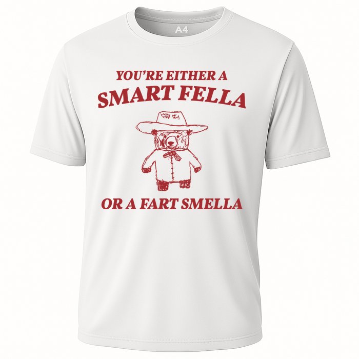 Youre Either A Smart Fella Or A Fart Smella Funny Performance Shirt
