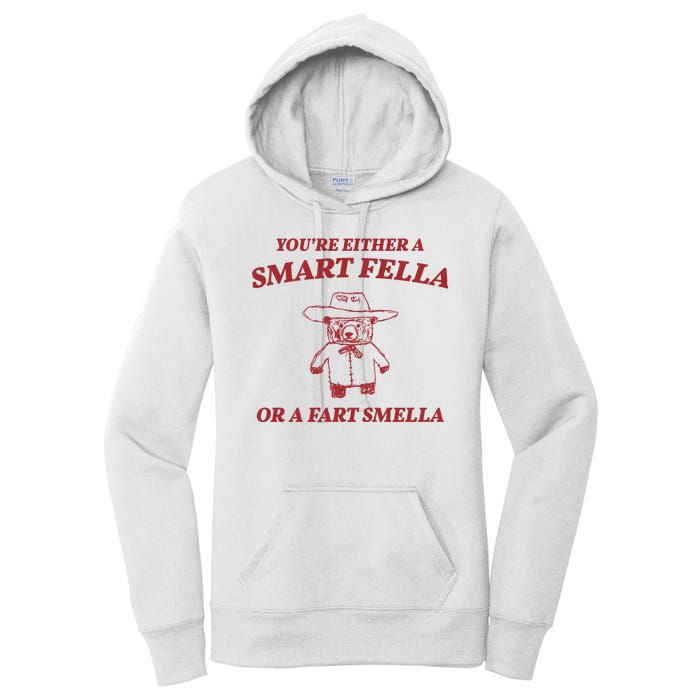 Youre Either A Smart Fella Or A Fart Smella Funny Women's Pullover Hoodie