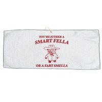 Youre Either A Smart Fella Or A Fart Smella Funny Large Microfiber Waffle Golf Towel