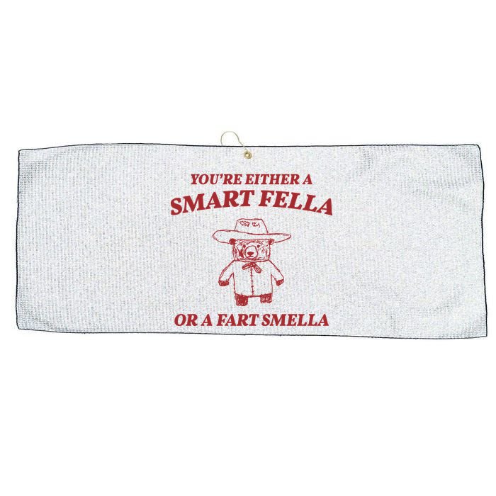 Youre Either A Smart Fella Or A Fart Smella Funny Large Microfiber Waffle Golf Towel