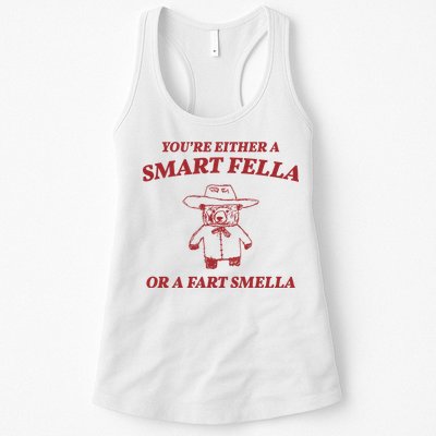 Youre Either A Smart Fella Or A Fart Smella Funny Womens Tank Top