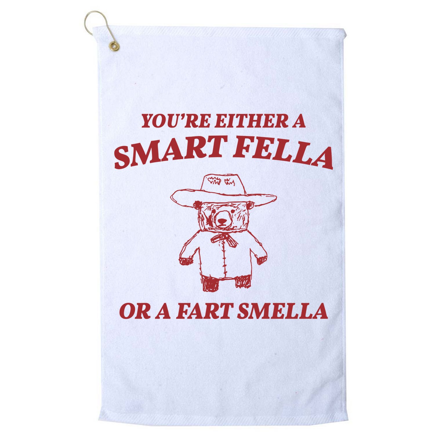 Youre Either A Smart Fella Or A Fart Smella Funny Golf Towel