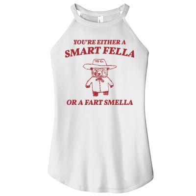 Youre Either A Smart Fella Or A Fart Smella Funny Women's Perfect Tri Rocker Tank