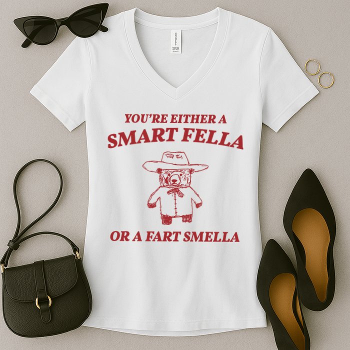Youre Either A Smart Fella Or A Fart Smella Funny Women's V-Neck T-Shirt