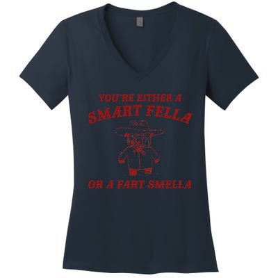 YouRe Either A Smart Fella Or A Fart Smella Women's V-Neck T-Shirt