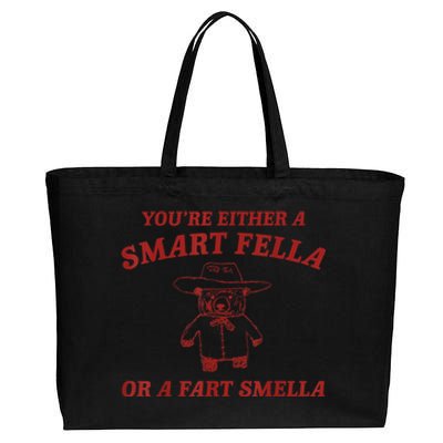 You’Re Either A Smart Fella Or A Fart Smella Cotton Canvas Jumbo Tote