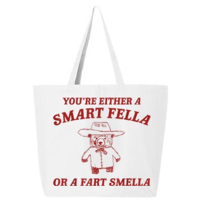 You’Re Either A Smart Fella Or A Fart Smella 25L Jumbo Tote