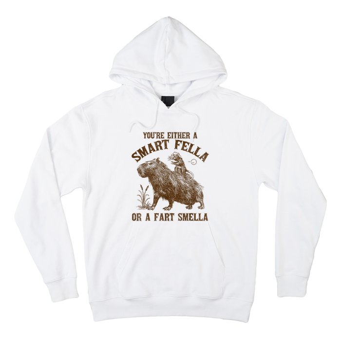 YouRe Either A Smart Fella Or A Fart Smella Hoodie