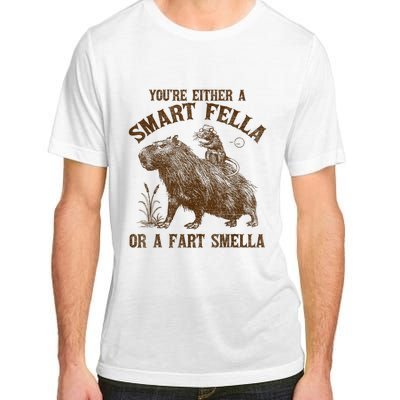 YouRe Either A Smart Fella Or A Fart Smella Adult ChromaSoft Performance T-Shirt