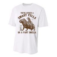 YouRe Either A Smart Fella Or A Fart Smella Performance Sprint T-Shirt