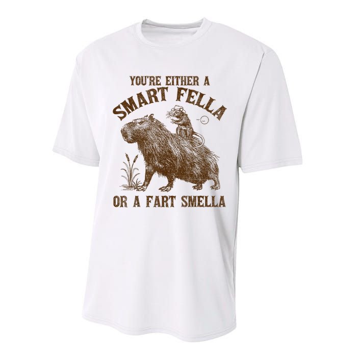 YouRe Either A Smart Fella Or A Fart Smella Performance Sprint T-Shirt