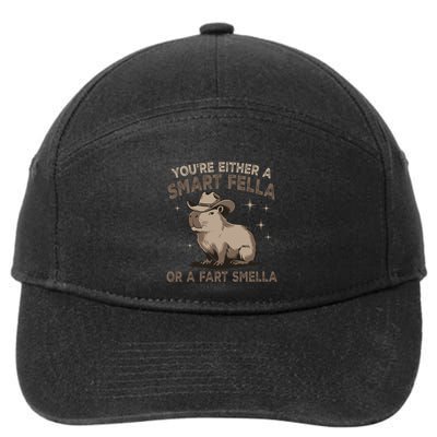 YouRe Either A Smart Fella Or A Fart Smella 7-Panel Snapback Hat