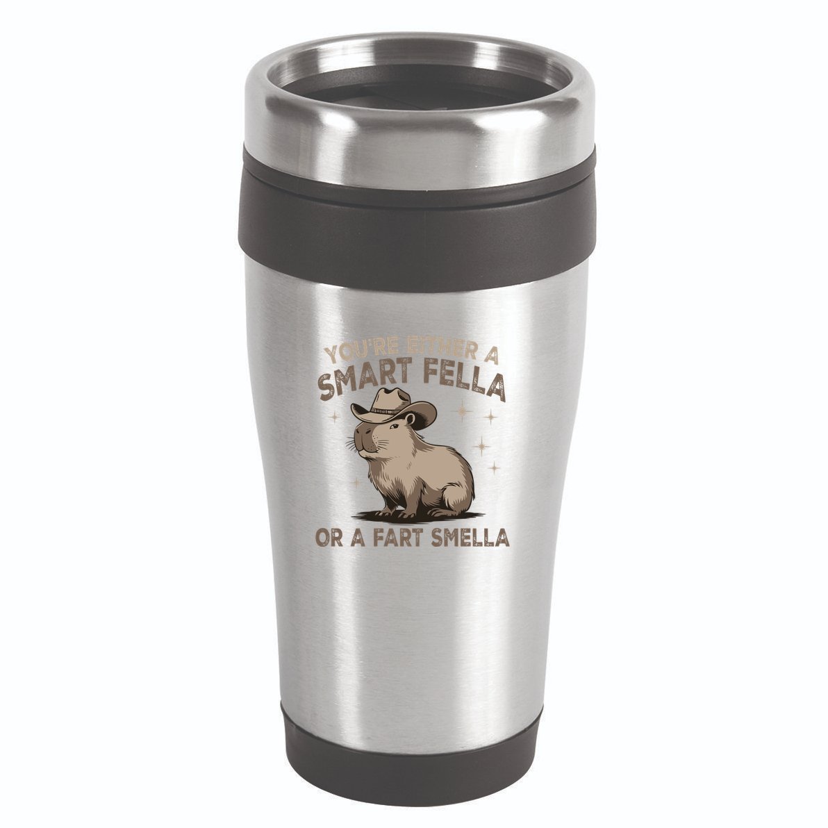 YouRe Either A Smart Fella Or A Fart Smella 16oz Travel Tumbler