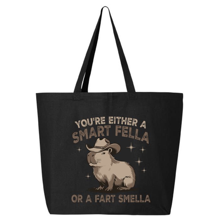 YouRe Either A Smart Fella Or A Fart Smella 25L Jumbo Tote