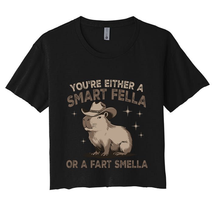 YouRe Either A Smart Fella Or A Fart Smella Women's Crop Top Tee