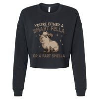 YouRe Either A Smart Fella Or A Fart Smella Cropped Pullover Crew