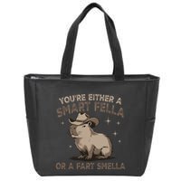 YouRe Either A Smart Fella Or A Fart Smella Zip Tote Bag