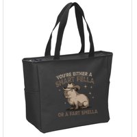 YouRe Either A Smart Fella Or A Fart Smella Zip Tote Bag
