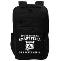 Youre Either A Smart Fella Or A Fart Smella Funny Impact Tech Backpack