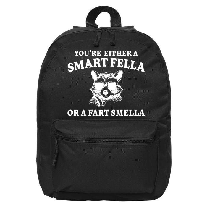 Youre Either A Smart Fella Or A Fart Smella Funny 16 in Basic Backpack