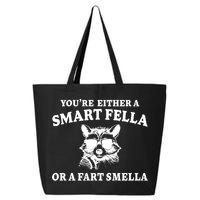 Youre Either A Smart Fella Or A Fart Smella Funny 25L Jumbo Tote