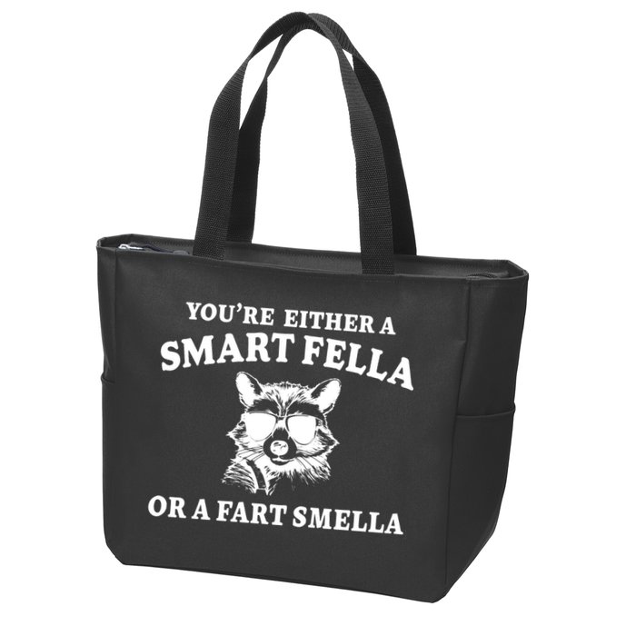Youre Either A Smart Fella Or A Fart Smella Funny Zip Tote Bag